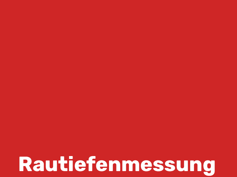 Rautiefenmessung